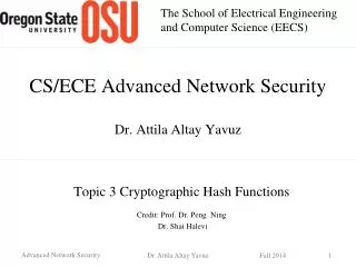 CS/ECE Advanced Network Security Dr. Attila Altay Yavuz