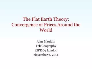 The Flat Earth Theory: Convergence of Prices Around the World