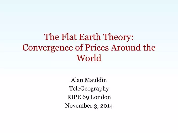 the flat earth theory convergence of prices around the world