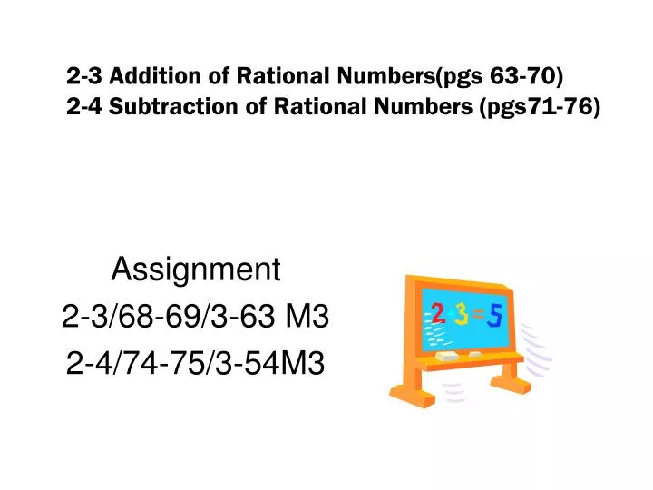 2 3 addition of rational numbers pgs 63 70 2 4 subtraction of rational numbers pgs71 76