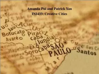 Amanda Pui and Patrick Yan INI433: Creative Cities