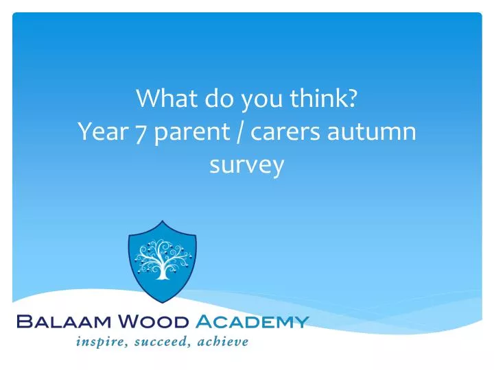 what do you think year 7 parent carers autumn survey