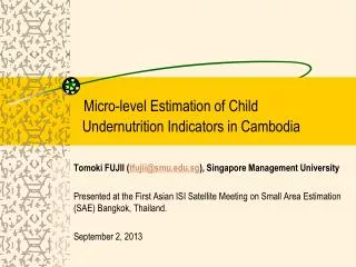 Micro-level Estimation of Child Undernutrition Indicators in Cambodia