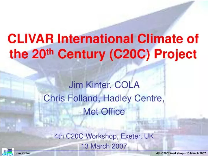 clivar international climate of the 20 th century c20c project