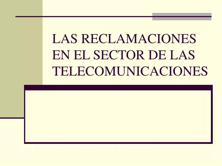 las reclamaciones en el sector de las telecomunicaciones
