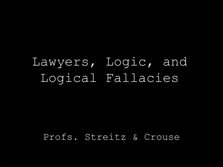 lawyers logic and logical fallacies