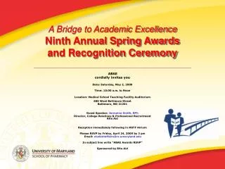 A Bridge to Academic Excellence Ninth Annual Spring Awards and Recognition Ceremony