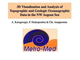 3D Visualization and Analysis of Topographic and Geologic Oceanographic Data in the NW Aegean Sea