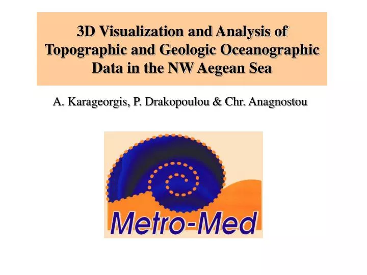 3d visualization and analysis of topographic and geologic oceanographic data in the nw aegean sea