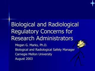 Biological and Radiological Regulatory Concerns for Research Administrators