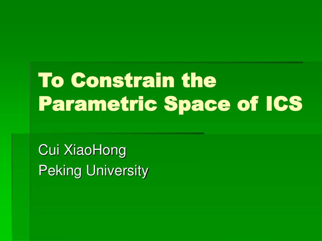 PPT - To Constrain the Parametric Space of ICS PowerPoint Presentation ...