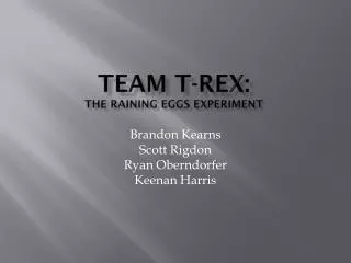 Team T-REX: The Raining Eggs Experiment