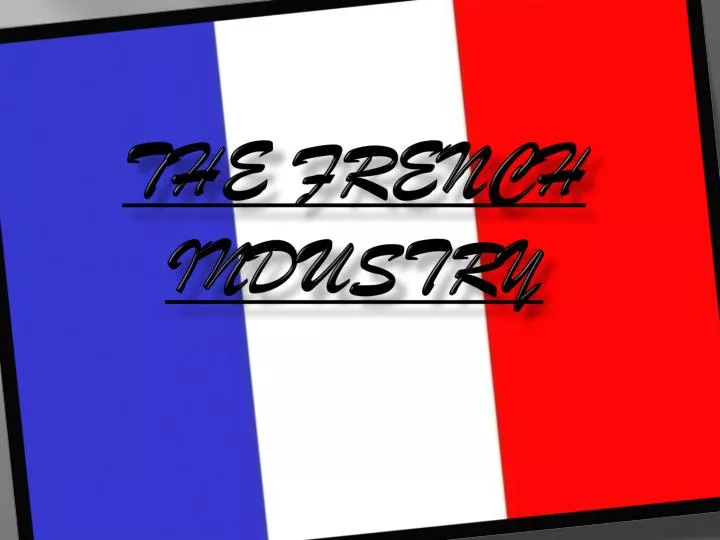 the french industry