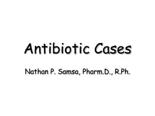 Antibiotic Cases