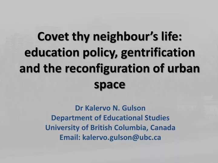 covet thy neighbour s life education policy gentrification and the reconfiguration of urban space
