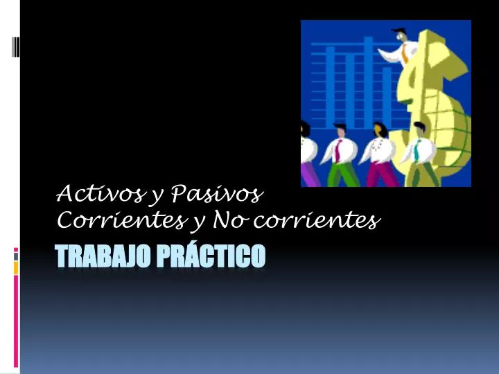 activos y pasivos corrientes y no corrientes