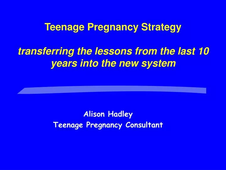 alison hadley teenage pregnancy consultant