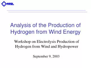 Analysis of the Production of Hydrogen from Wind Energy