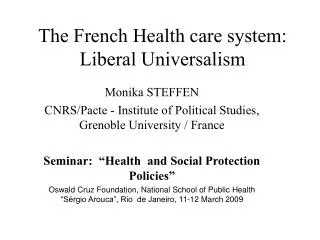 The French Health care system: Liberal Universalism