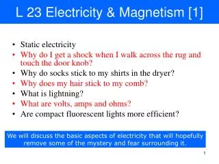 L 23 Electricity &amp; Magnetism [1]