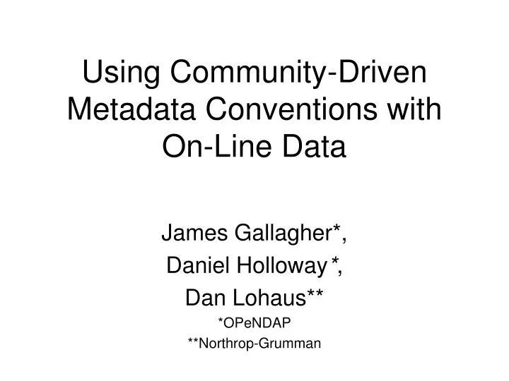 using community driven metadata conventions with on line data