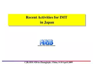 Recent Activities for IMT in Japan