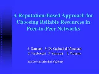 A Reputation-Based Approach for Choosing Reliable Resources in Peer-to-Peer Networks
