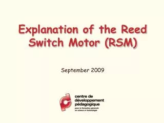 Explanation of the Reed Switch Motor (RSM)
