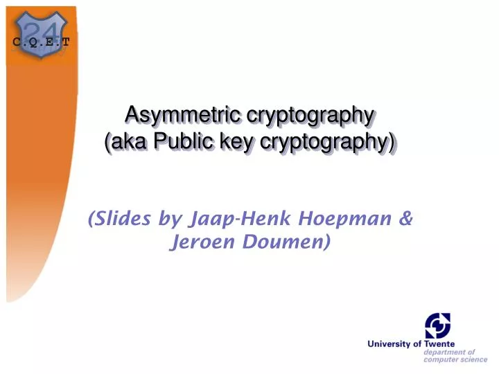 asymmetric cryptography aka public key cryptography