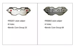 R55251 style caliper 6 holes Bendix Core Group 23