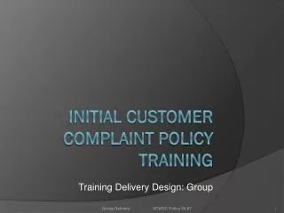 Initial Customer Complaint Policy Training