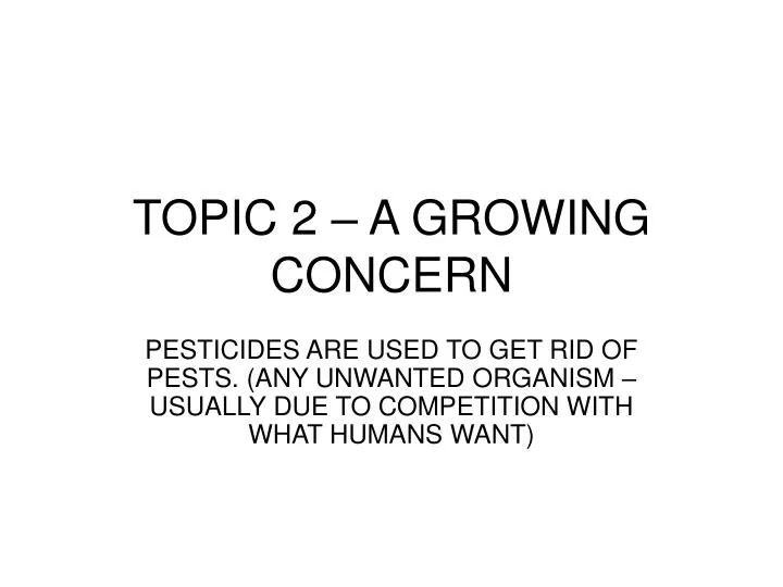 topic 2 a growing concern