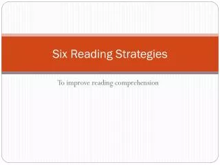 Six Reading Strategies