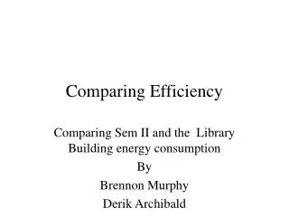 Comparing Efficiency