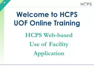 Welcome to HCPS UOF Online Training