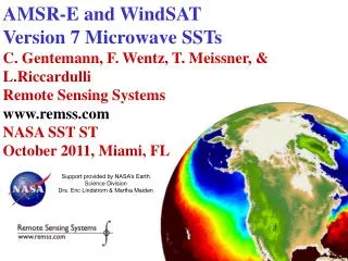 AMSR-E and WindSAT Version 7 Microwave SSTs C. Gentemann, F. Wentz, T. Meissner, &amp; L.Riccardulli