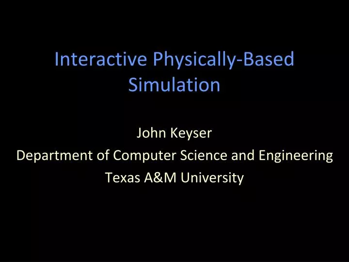 interactive physically based simulation
