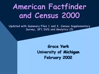 Grace York University of Michigan February 2002
