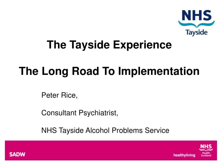 the tayside experience the long road to implementation