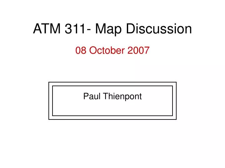 atm 311 map discussion
