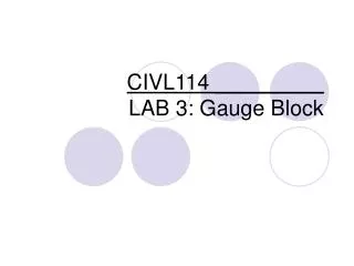 CIVL114 _________ LAB 3: Gauge Block
