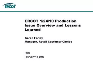 ERCOT 1/24/10 Production Issue Overview and Lessons Learned