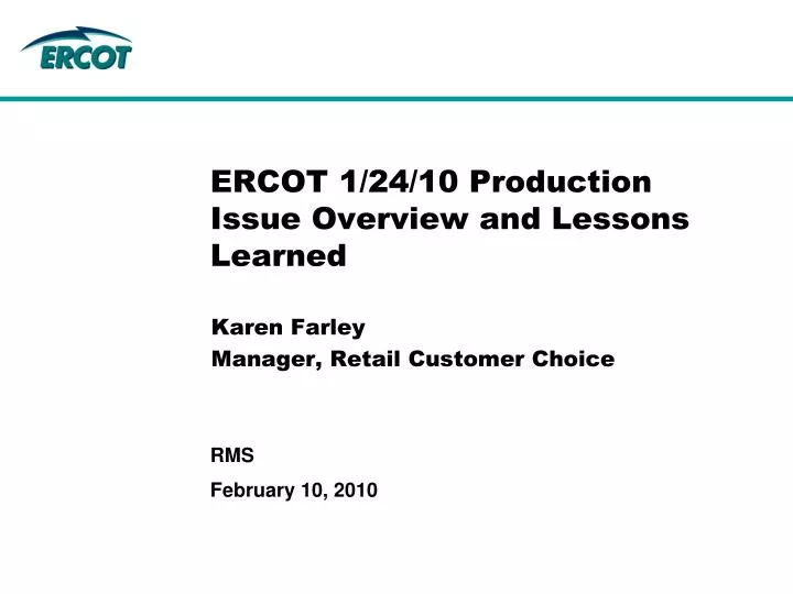 ercot 1 24 10 production issue overview and lessons learned