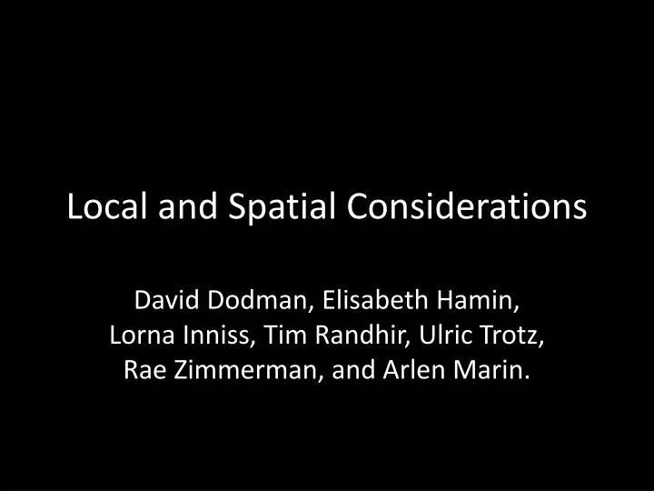 local and spatial considerations