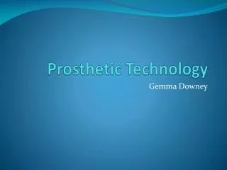 Prosthetic Technology