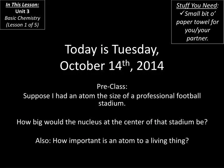 today is tuesday october 14 th 2014