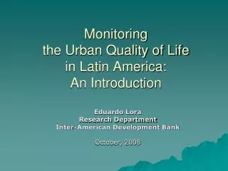Monitoring the Urban Quality of Life in Latin America: An Introduction