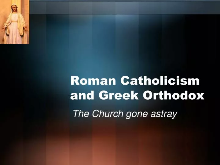 roman catholicism and greek orthodox