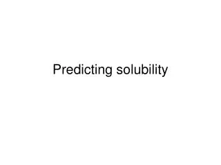 Predicting solubility