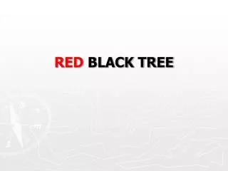 RED BLACK TREE
